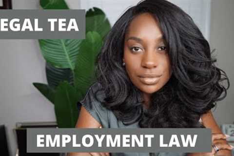 BEING AN EMPLOYMENT LAWYER | THE LEGAL TEA | Kameron Monet