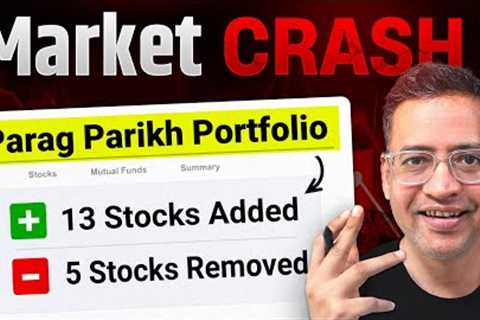 13 Stocks Parag Parikh Flexicap is Buying in the Market Crash | Full Portfolio Breakdown| MUST WATCH
