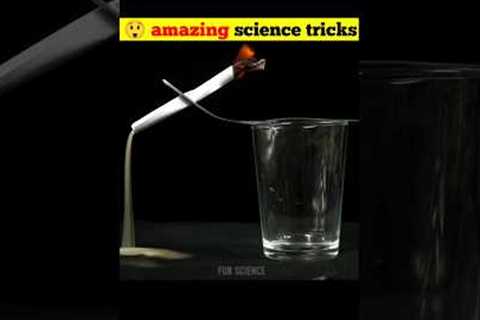 Amazing science tricks