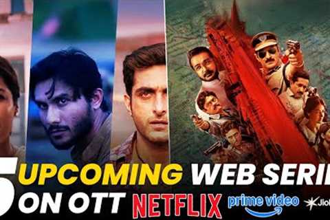 Top 5 Upcoming Web Series on OTT (2025) | Top New Releases on Netflix, Prime, Hotstar &amp; More