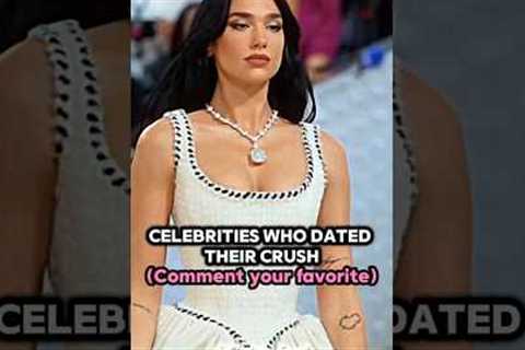 Celebrities who dated their crush #celebrity #celebrityshortvideo