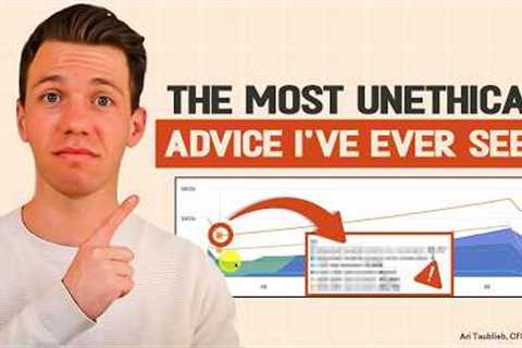 Financial Advisor Exposed: The Most Unethical Advice I've Ever Seen
