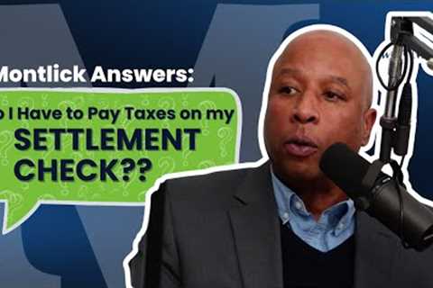 Do I Have to Pay Taxes on Personal Injury Settlement Money? | Injury Lawyer FAQ