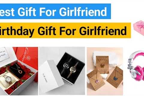 Best Gift Ideas For Girlfriend | Birthday Gift For Girlfriend | Birthday gift