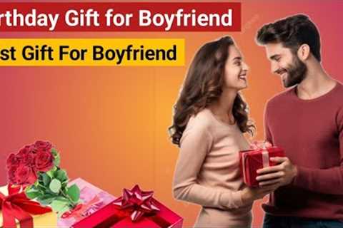 Birthday Gift For Boyfriend | Best Gift For Boyfriend |