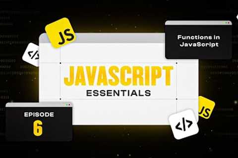 JavaScript Tutorial for Beginners (Ep. 6) | Functions in JavaScript Explained with Examples!