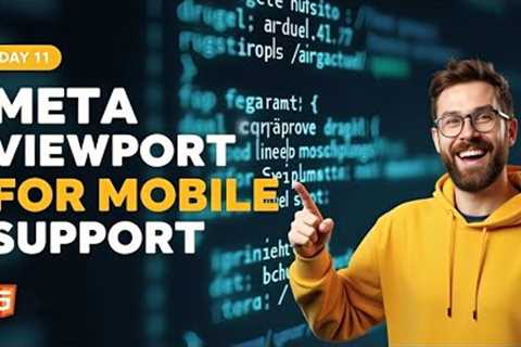 HTML Tutorial for Beginners | Meta Viewport for Mobile Support (Day 11)