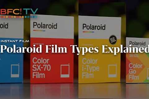 Polaroid Film Types Explained - Understanding the differences between i-Type, 600, SX-70, Go, &amp; ..