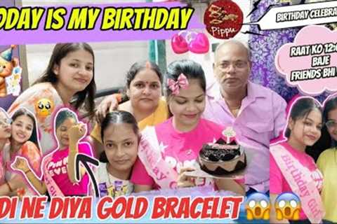 Today is my birthday || Birthday gift kya mila? || gold bracelet😰 | Birthday Celebration |