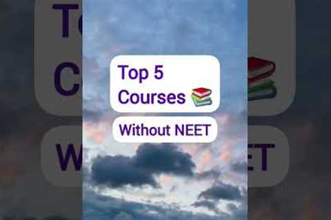 TOP 5 Medical Courses without NEET  #ytshortsvideo #ytshorts #studentpage
