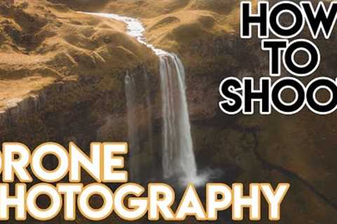 How to Shoot DRONE PHOTOS [Aerial Photography Tutorial]