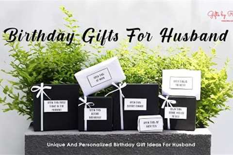 Birthday Gifts For Husband | Unique And Personalized Birthday Gift Ideas For Husband