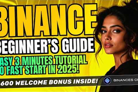 Binance Tutorial For Beginners 2025 | Binance Beginners Guide