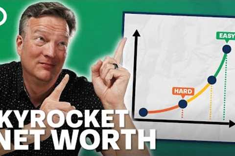 Doing This Can SKYROCKET Your Net Worth