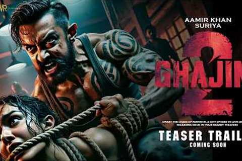 GHAJINI 2 : The Last - Official Trailer (2025) | Aamir Khan, Shraddha Kapoor | Ghajini Full Film