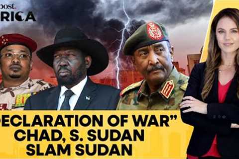 Chad, South Sudan Condemn Sudan General’s Threats to Attack Them | Firstpost Africa | N18G