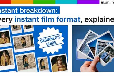 Beginner's Guide to Instant Film Formats [Instant Breakdown]