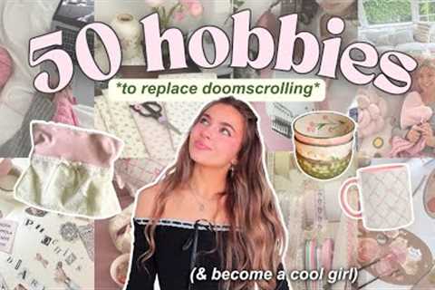 50 HOBBIES TO TRY IN 2025 ✨ replace doomscrolling &amp; level up your life