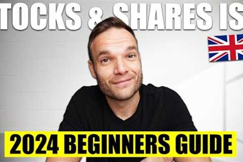 Stocks &amp; Shares ISA Guide for Beginners - (Updated for 2024)