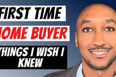 First Time Home Buyer Tips (Things I Wish I Knew Before Buying My First Home)