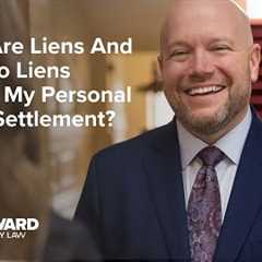 What Are Liens And How Do Liens Impact My Personal Injury Settlement? // Personal Injury Lawyer