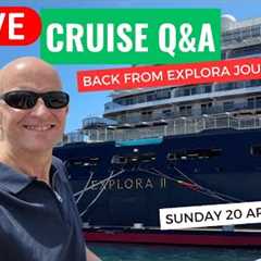 Live Cruise Q&A Back from Explora Journeys. Sunday 20 April 2025 9amPT/ Noon ET/ 5pm UK