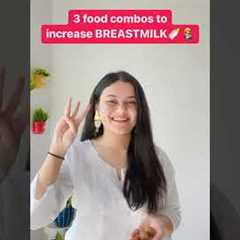 3 Food combos to increase breastmilk