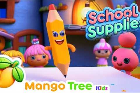 School Supplies Song | Back to School Kids Song | @MangotreeKids  | Fun Learning with Baby!