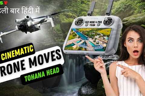 Cinematic drone moves || DJI Mini 4 pro Tips For Beginners || dji mini 4 pro || tohana head drone