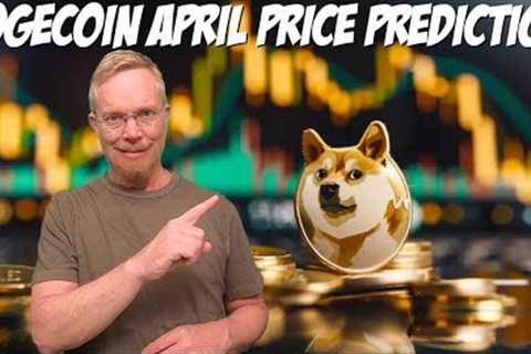 Dogecoin April Price Prediction