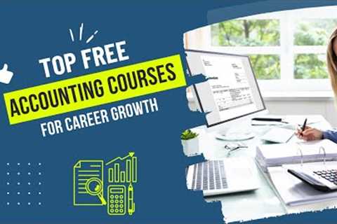 Top Free Online Accounting Courses for Career Growth