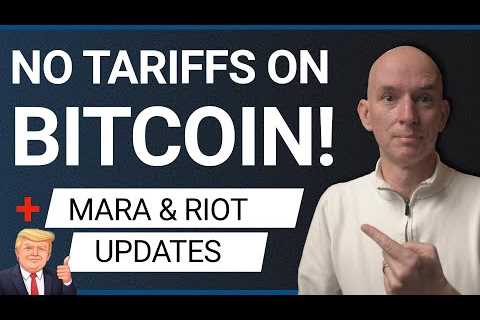 Why No Tariffs On Bitcoin? Blackrock Buys More Cleanspark! Mara &amp; Riot Update!  Followed by..