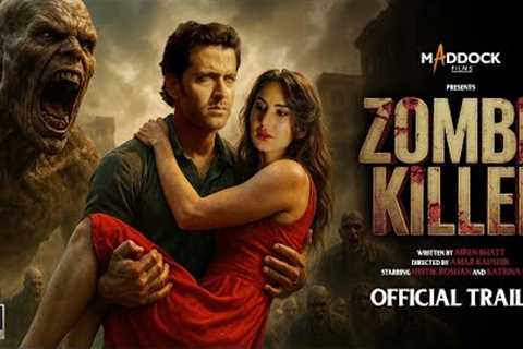 ZOMBIE KILLER - Trailer | Hrithik Roshan | Katrina Kaif | Rakesh Roshan | New Movie Trailer 2025