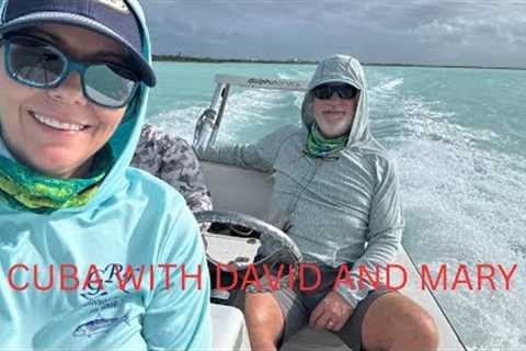 Cuba fly fishing with David and Mary