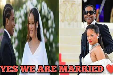 OMG🥰 Rihanna Openly Confirmed She's Officially Married to A$AP Rocky..