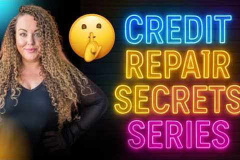 Credit Repair Secrets Series | Best Credit repair step by step Guide 2025.