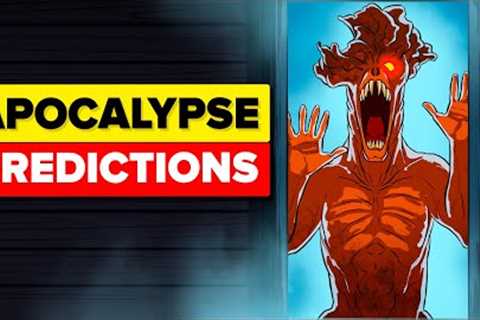 Terrifying Apocalyptic Predictions You Won't Survive (Compilation)