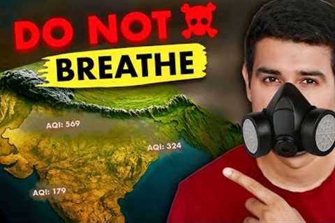 Why India's Air is So Deadly (And Getting Worse!) | Dhruv Rathee