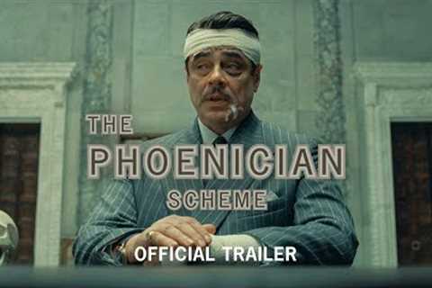 THE PHOENICIAN SCHEME - Official Trailer [HD] - Only in Theaters May 30