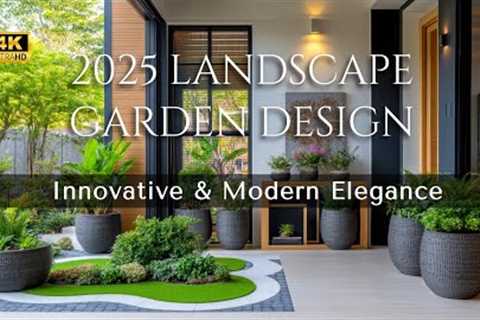 Landscape Design Trends 2025: Transform Your Garden with Innovative Ideas and Modern Elegance