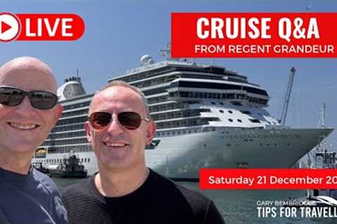 Live Cruise Q&amp;A from Regent Grandeur: Saturday 21 October 5pm UK/ Noon ET/ 9 am PT
