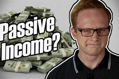 The Passive Income Scam