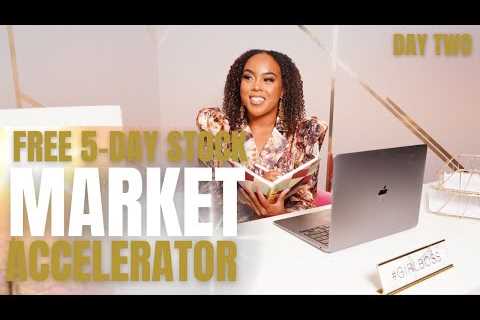 5-Day Stock Market Accelerator - DAY 2