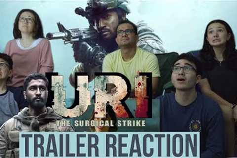 URI - The Surgical Strike Trailer REACTION | Vicky Kaushal | Yami Gautam | an Indian Army true story