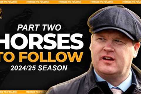 24/25 Jumps Horses To Follow | EP2 | Horse Racing Tips