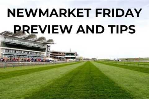 Tips and chat for Newmarket on Friday: The RTV team preview Day One of the Future Champions Festival