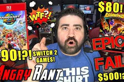 Nintendo is Charging $90 For their Switch 2 Games!?! WTF?! - Angry Rant!
