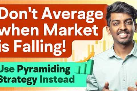 Better than Averaging! Pyramiding Strategy for Long Term Investing | marketfeed
