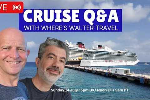 Live Cruise Q&A with Guest Where's Walter Travel: Sunday 14 July : 5pm UK/ Noon ET / 9am PT