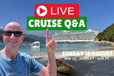 Live Cruise Q&A: Sunday 18 August 2024 (5pm UK/ Noon ET / 9am PT)